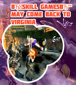 Va skill games latest news